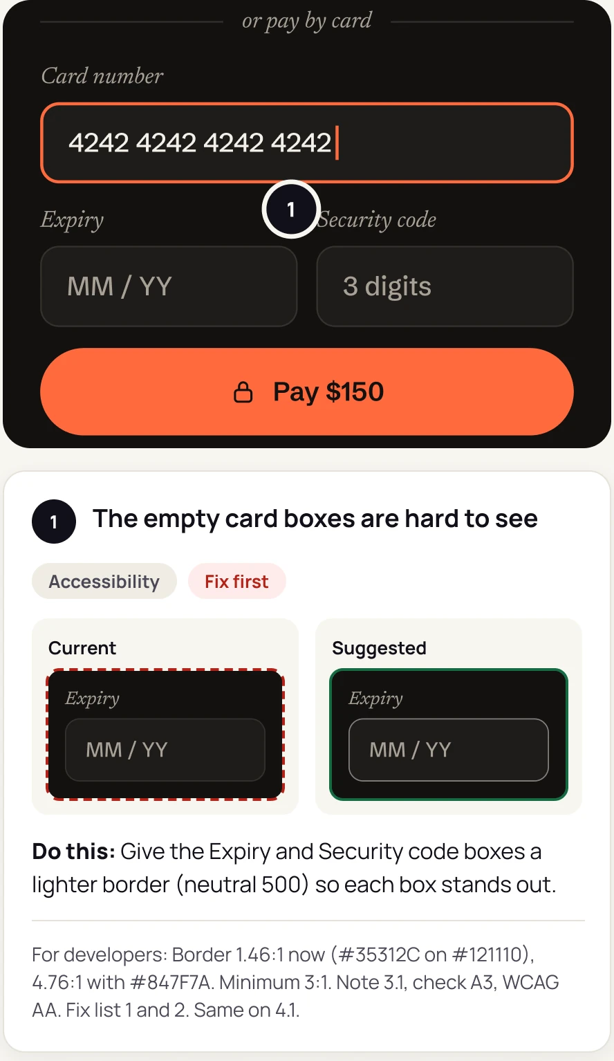 The pay screen before the fix, with dot 1 between the Expiry and Security code boxes. Under it, note 1, 'The empty card boxes are hard to see', marked Accessibility and Fix first, with the current faint box beside the suggested one, a Do this line, and a line for developers: border 1.46:1 now, 4.76:1 with the suggested colour.